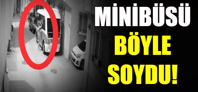 Fare deliğinden girip, minibüsü soydu!