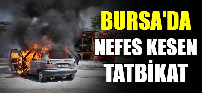 Bursa'da nefes kesen tatbikat