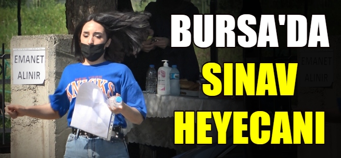 Bursa'da sınav maratonu