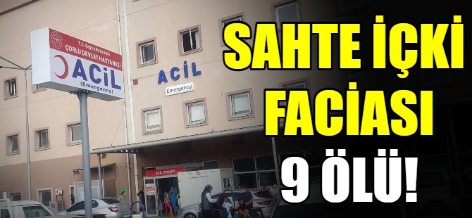 Sahte içki faciası:9 ölü