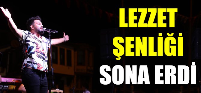 Lezzet şenliği sona erdi