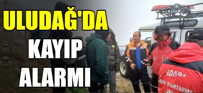 Uludağ'da kayıp alarmı!