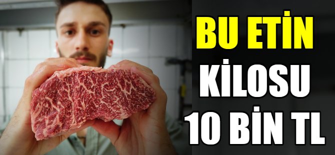 Bu etin kilosu 10 bin TL