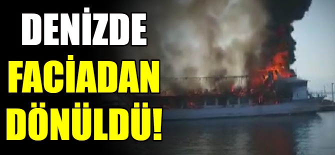 Tur teknesinde yangın