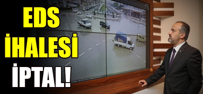 Bursa'daki EDS ihalesi iptal!