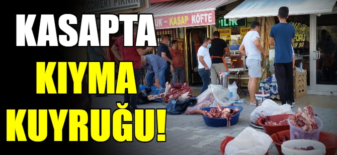 Kasaplarda kıyma kuyruğu!
