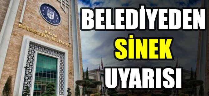 Bursa Büyükşehir'den sinek açıklaması