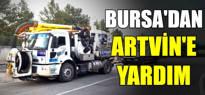 Bursa'dan Artvin'e yardım