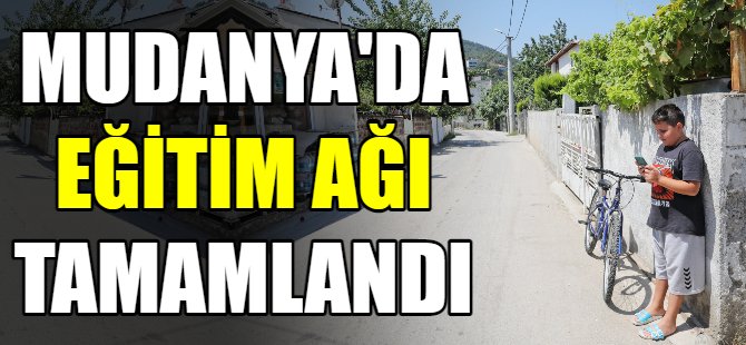 Mudanya'da eğitim ağı tamamlandı