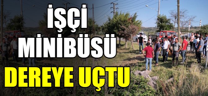 İşçi minibüsü dereye uçtu