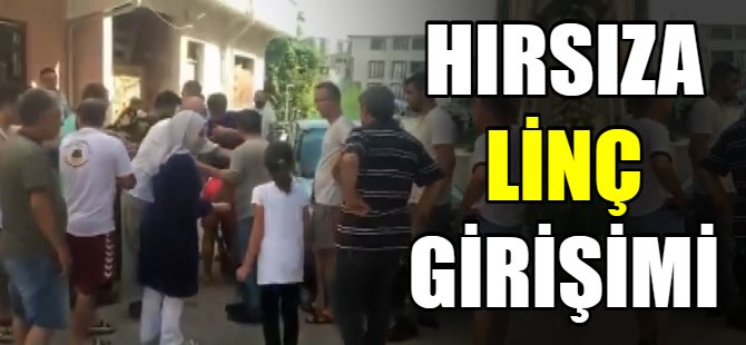 Hırsızı linç edeceklerdi