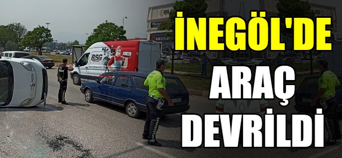 İnegöl'de araç devrildi