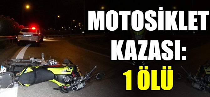 Motosiklet kazası : 1 ölü