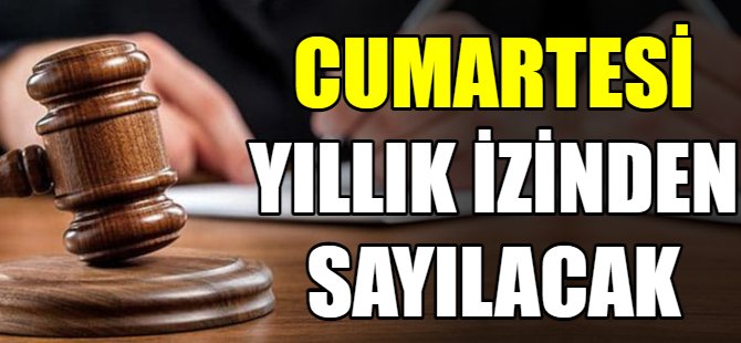 Cumartesi yıllık izinden sayılacak