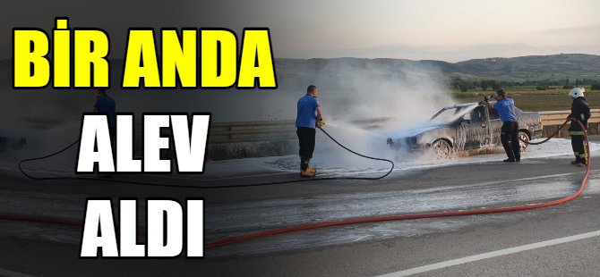 Bir anda alev aldı
