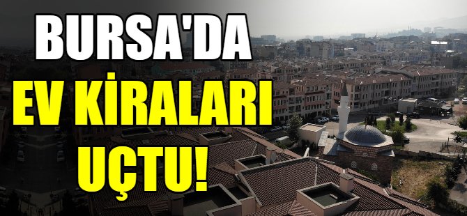 Kiralık ev fiyatları uçtu
