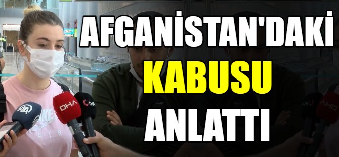 İrem hemşire Afganistan'daki kabusu anlattı