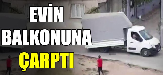 Evin balkonuna çarptı