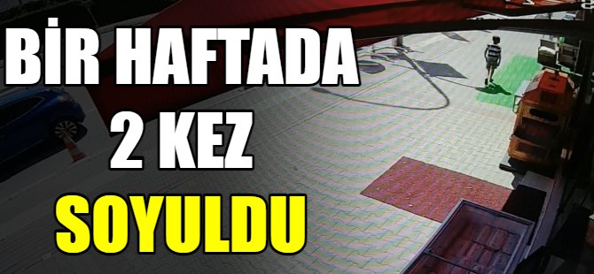 Bir haftada iki kez soyuldu