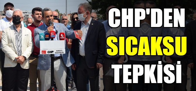 CHP'den Sıcaksu tepkisi