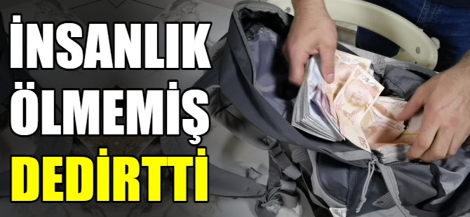 İnsanlık ölmemiş dedirtti