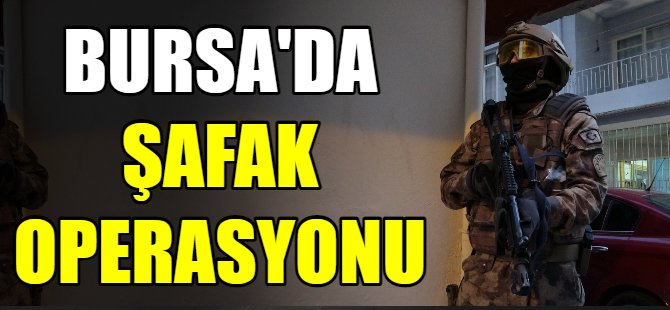 Bursa'da şaka operasyonu