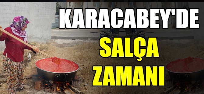 Karacabey'de salça zamanı