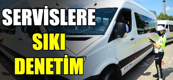 Servislere sıkı denetim