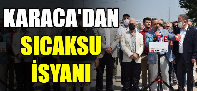 Karaca'dan Sıcaksu isyanı!