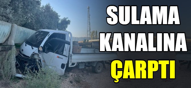 Sulama kanalına çarptı