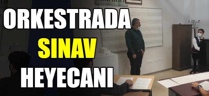 Orkestrada sınav zamanı