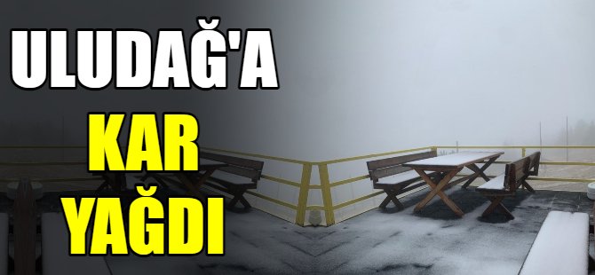 Uludağ'a kar yağdı
