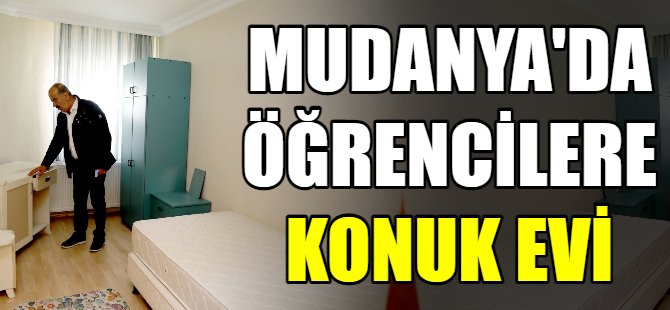 Mudanya'da öğrencilere konuk evi