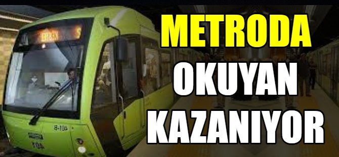 Metroda okuyan kazanıyor