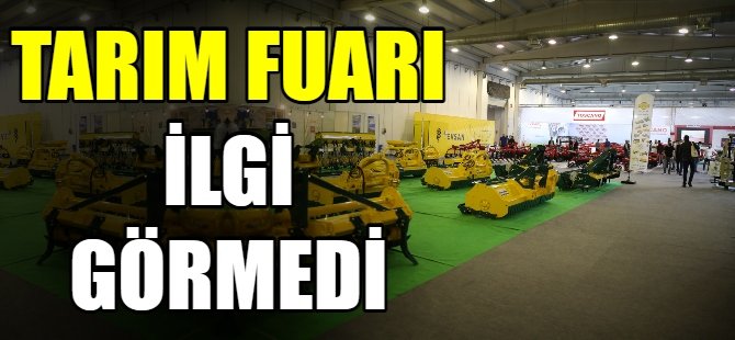Tarım fuarı ilgi görmedi