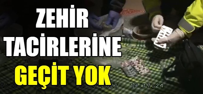 Zehir tacirlerine geçit yok