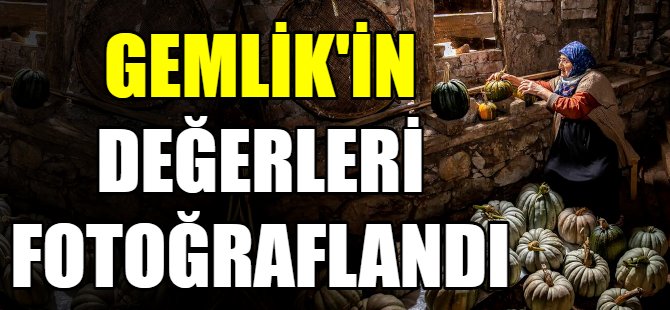 Gemlik’in değerleri fotoğraflandı