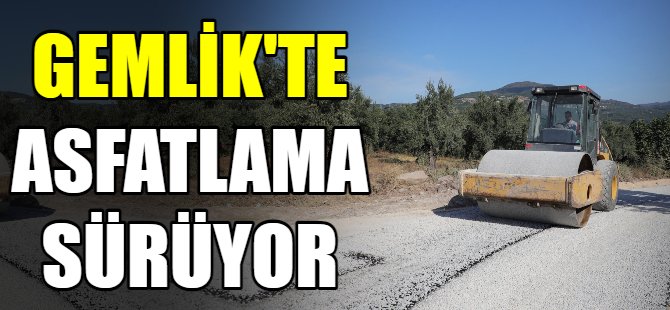 Gemlik'te asfaltlama sürüyor