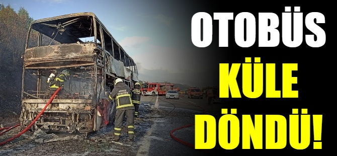 Yolcu otobüsü küle döndü!