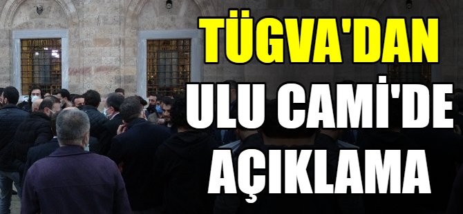 TÜGVA'dan Ulu Cami'de açıklama