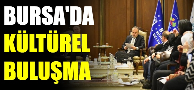 Büyükşehir’de kültürel buluşma