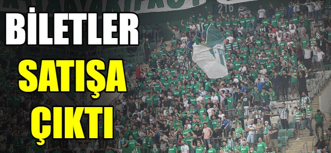 Biletler satışa çıktı