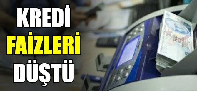Kredi faizleri düştü