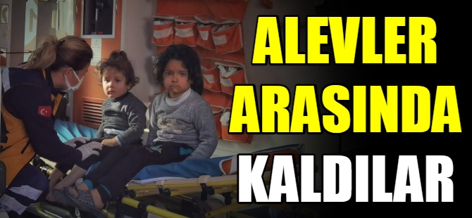 Alevler arasında kaldılar