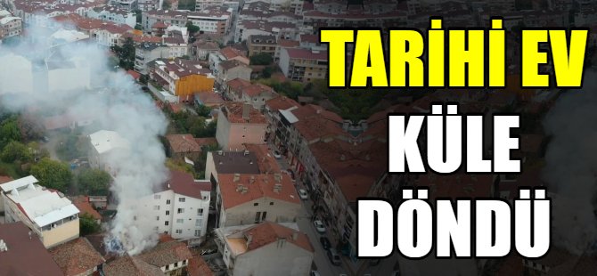 Bursa'da tarihi ev yandı