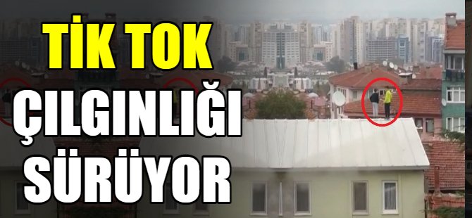 Tik-tok uğruna ölümü göze aldılar
