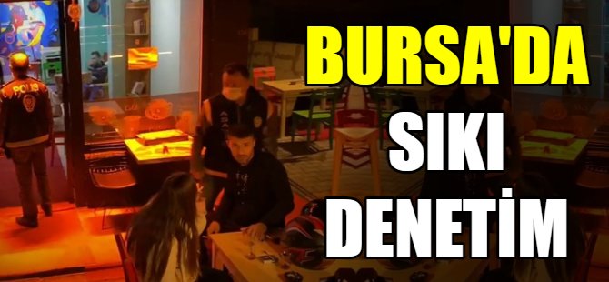 Bursa'da asayiş uygulaması