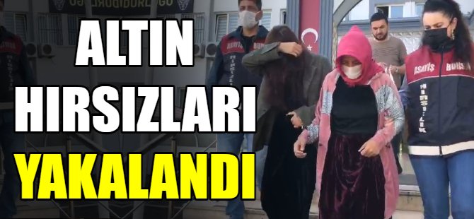 Bursa’da altın hırsızları yakalandı
