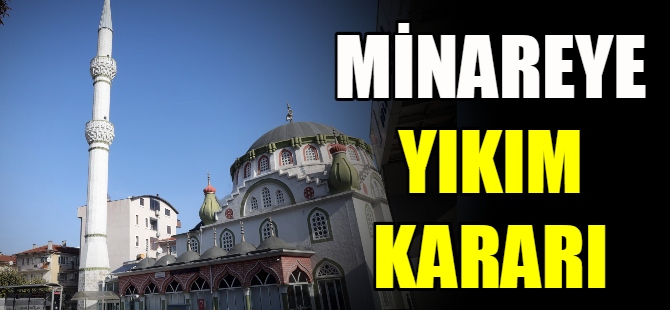 Mudanya'da cami minaresi yıkılacak