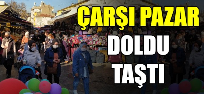 Çarşı pazar doldu taştı